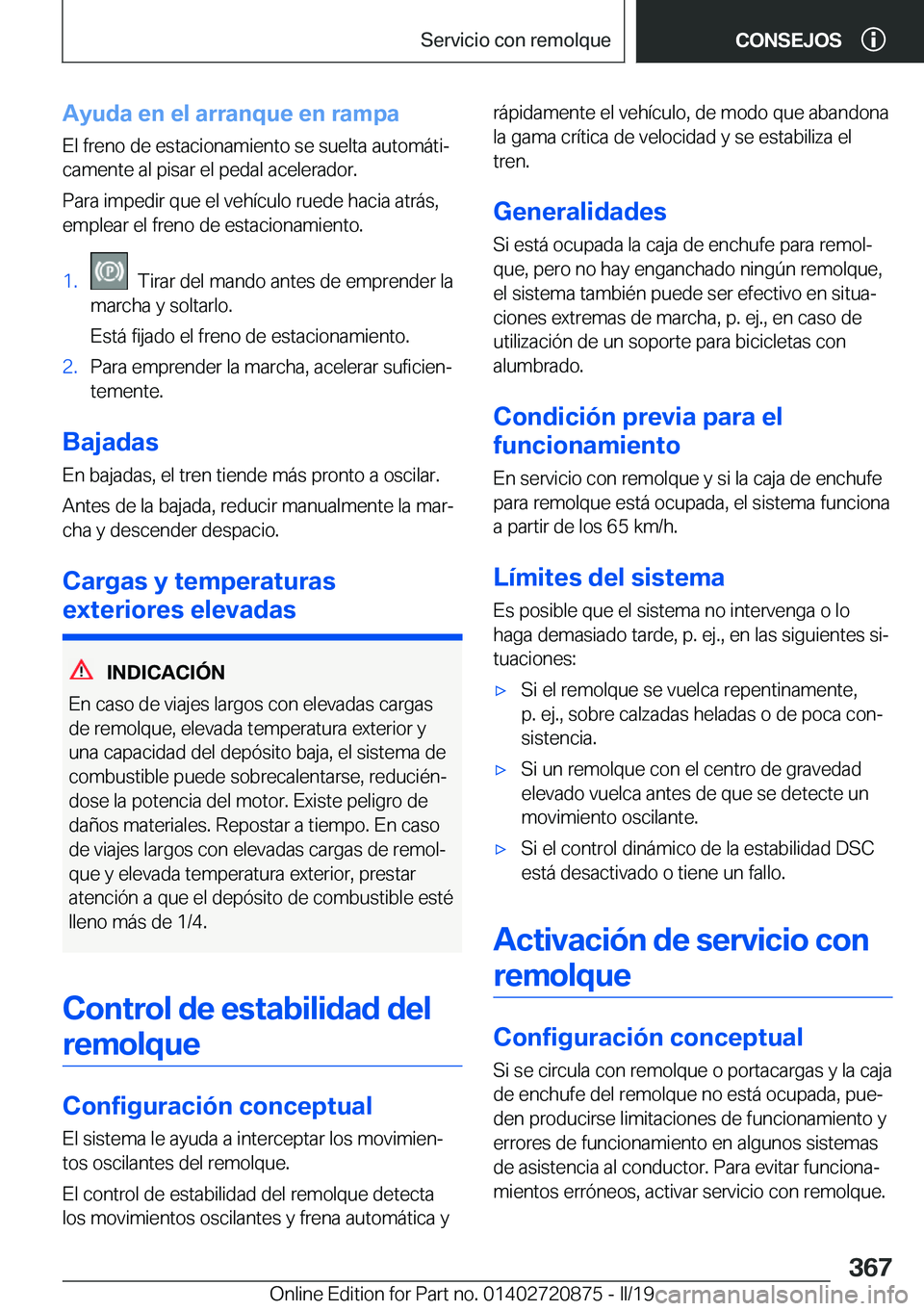 BMW X7 2019  Manuales de Empleo (in Spanish) �A�y�u�d�a��e�n��e�l��a�r�r�a�n�q�u�e��e�n��r�a�m�p�a
�E�l��f�r�e�n�o��d�e��e�s�t�a�c�i�o�n�a�m�i�e�n�t�o��s�e��s�u�e�l�t�a��a�u�t�o�m�