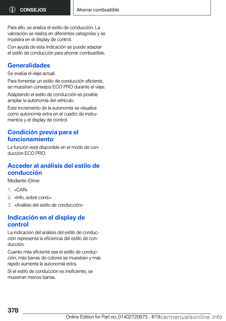 BMW X7 2019  Manuales de Empleo (in Spanish) �P�a�r�a��e�l�l�o�,��s�e��a�n�a�l�i�z�a��e�l��e�s�t�i�l�o��d�e��c�o�n�d�u�c�c�i�