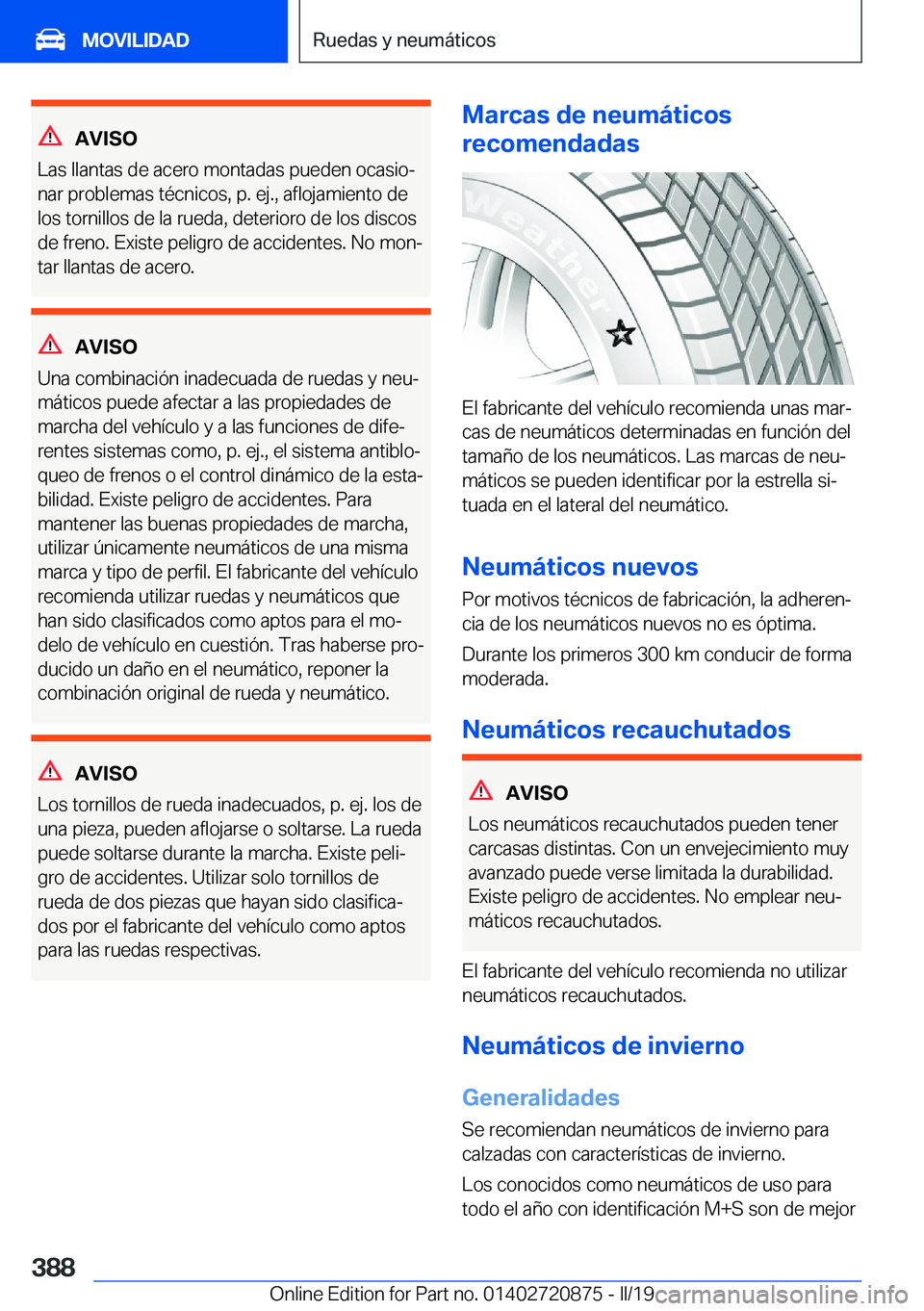 BMW X7 2019  Manuales de Empleo (in Spanish) �A�V�I�S�O
�L�a�s��l�l�a�n�t�a�s��d�e��a�c�e�r�o��m�o�n�t�a�d�a�s��p�u�e�d�e�n��o�c�a�s�i�oª �n�a�r��p�r�o�b�l�e�m�a�s��t�