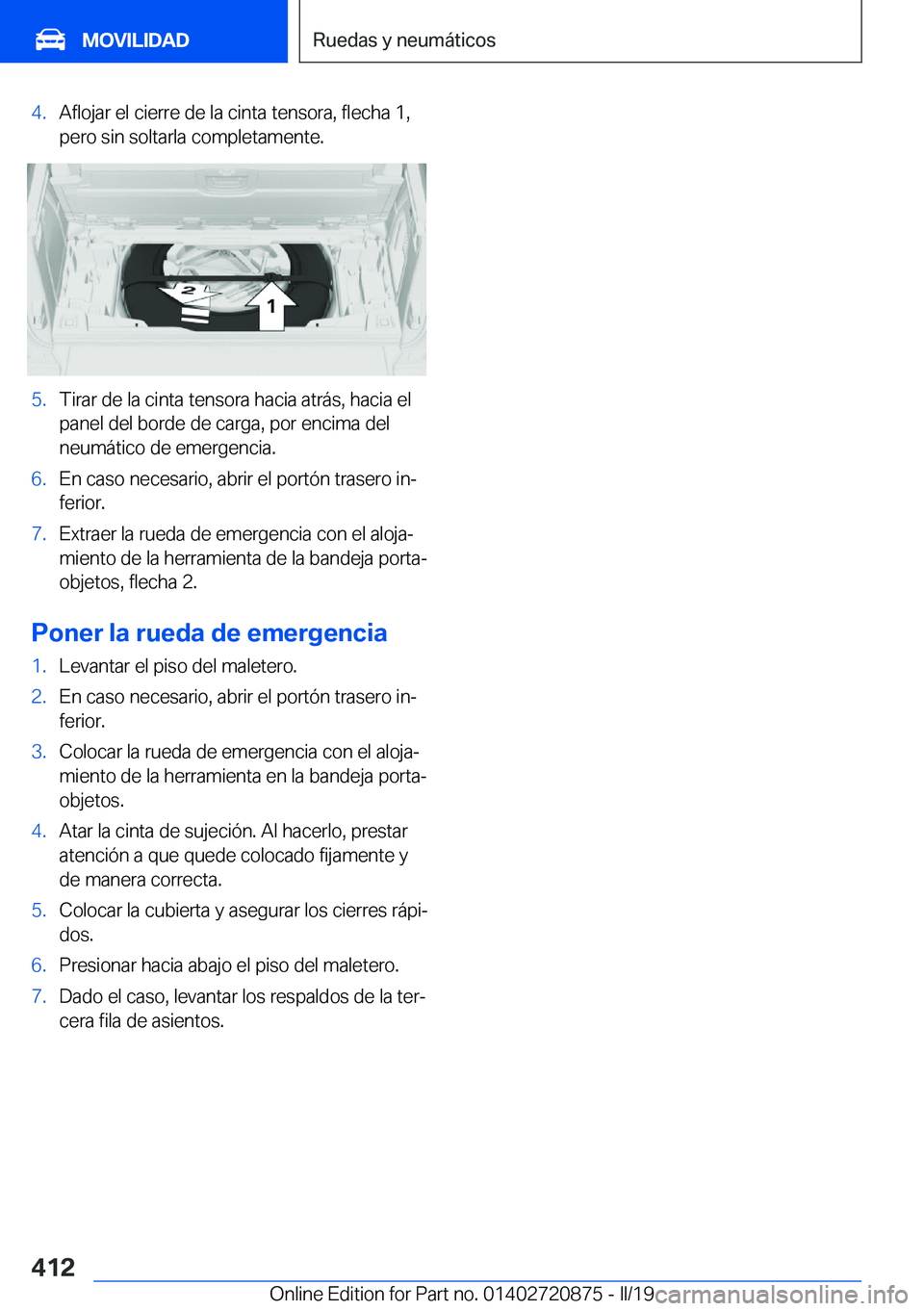 BMW X7 2019  Manuales de Empleo (in Spanish) �4�.�A�f�l�o�j�a�r��e�l��c�i�e�r�r�e��d�e��l�a��c�i�n�t�a��t�e�n�s�o�r�a�,��f�l�e�c�h�a��1�,�p�e�r�o��s�i�n��s�o�l�t�a�r�l�a��c�o�m�p�l�e�t�a�m�e�n�t�e�.�5�.�T�i�r�a�r��d�e��l�a��c�i�n�t