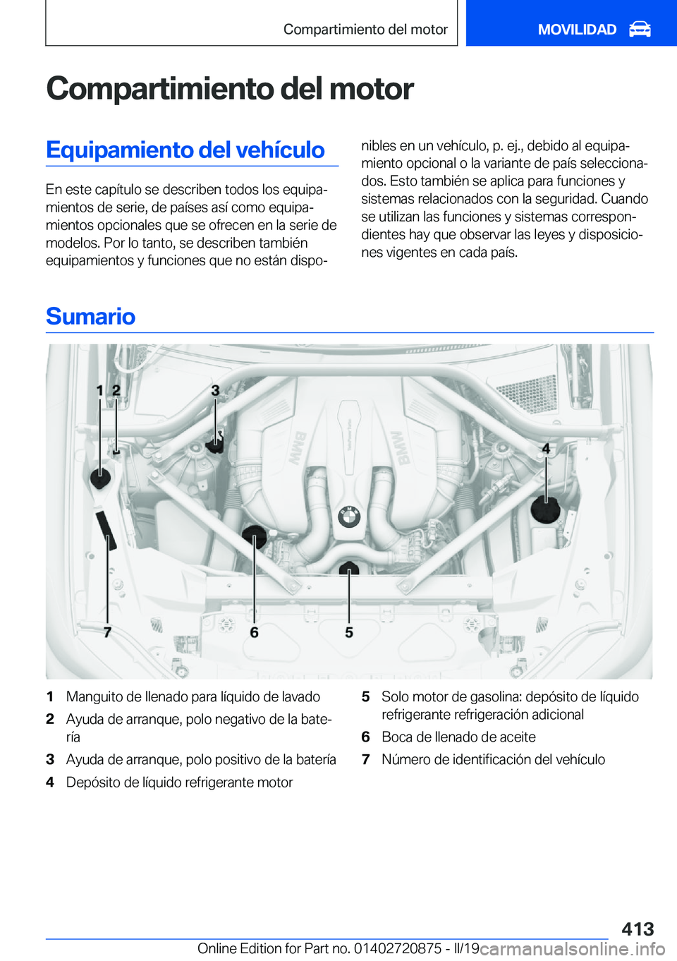 BMW X7 2019  Manuales de Empleo (in Spanish) �C�o�m�p�a�r�t�i�m�i�e�n�t�o��d�e�l��m�o�t�o�r�E�q�u�i�p�a�m�i�e�n�t�o��d�e�l��v�e�h�