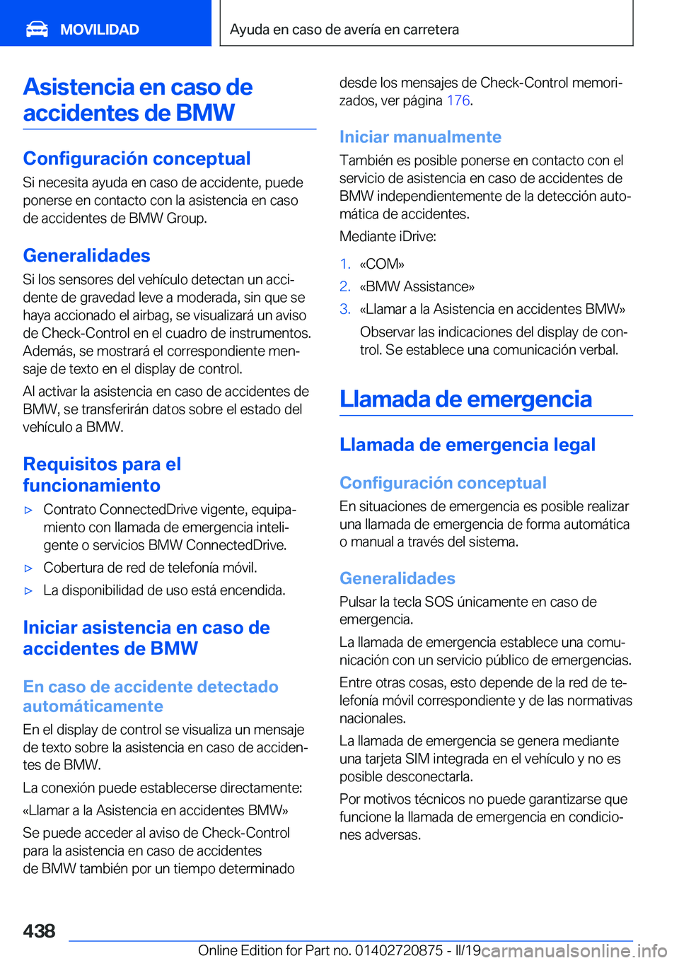 BMW X7 2019  Manuales de Empleo (in Spanish) �A�s�i�s�t�e�n�c�i�a��e�n��c�a�s�o��d�e�a�c�c�i�d�e�n�t�e�s��d�e��B�M�W
�C�o�n�f�i�g�u�r�a�c�i�