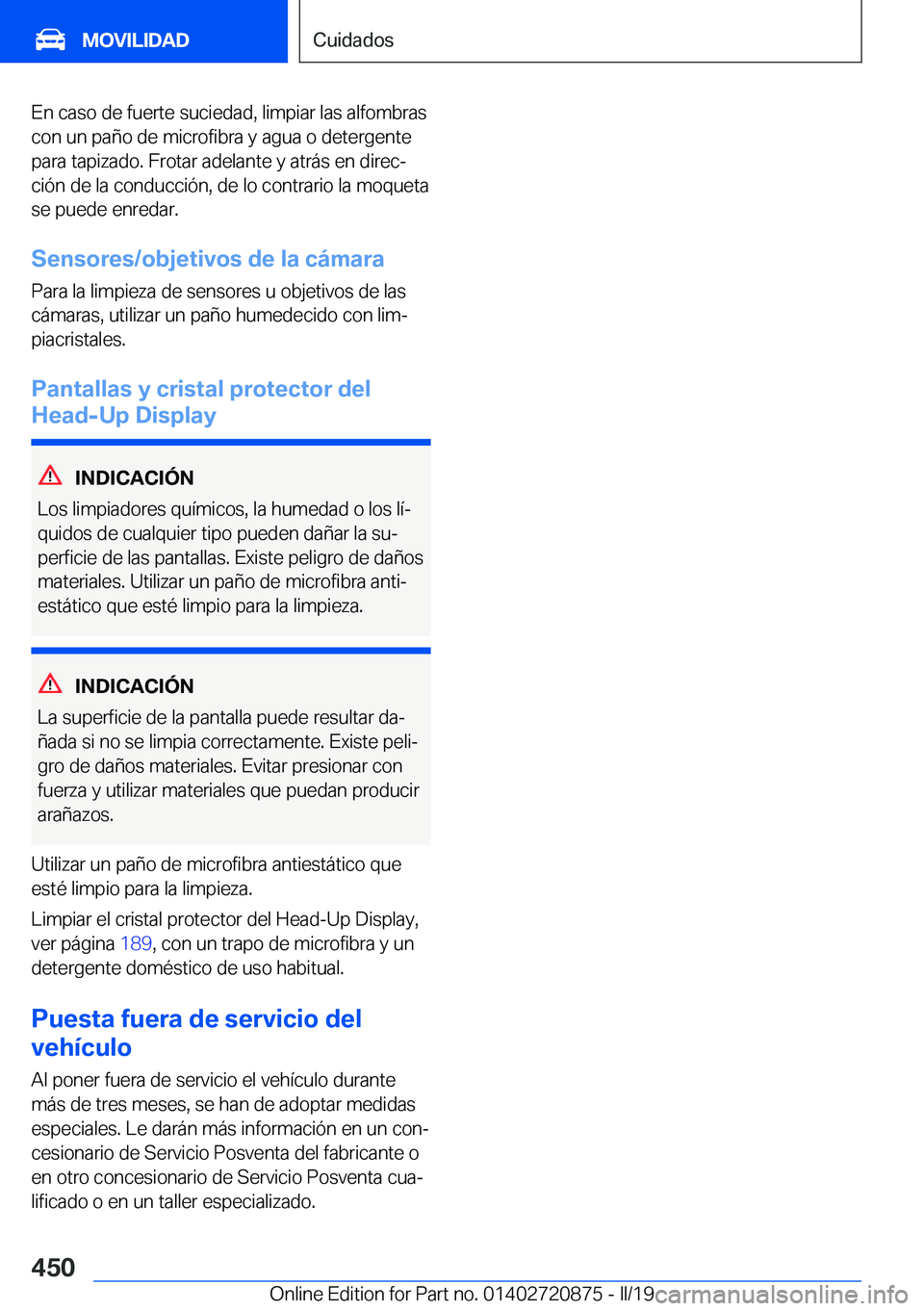 BMW X7 2019  Manuales de Empleo (in Spanish) �E�n��c�a�s�o��d�e��f�u�e�r�t�e��s�u�c�i�e�d�a�d�,��l�i�m�p�i�a�r��l�a�s��a�l�f�o�m�b�r�a�s
�c�o�n��u�n��p�a�