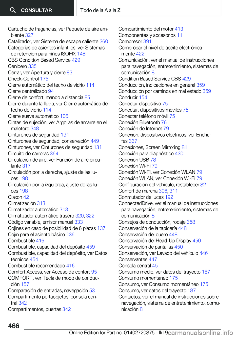 BMW X7 2019  Manuales de Empleo (in Spanish) �C�a�r�t�u�c�h�o��d�e��f�r�a�g�a�n�c�i�a�s�,��v�e�r��P�a�q�u�e�t�e��d�e��a�i�r�e��a�mª�b�i�e�n�t�e� �3�2�7�
�C�a�t�a�l�i�z�a�d�o�r�,��v�e�r��S�i�s�t�e�m�a��d�e��e�s�c�a�p�e��c�a�l�i�e�