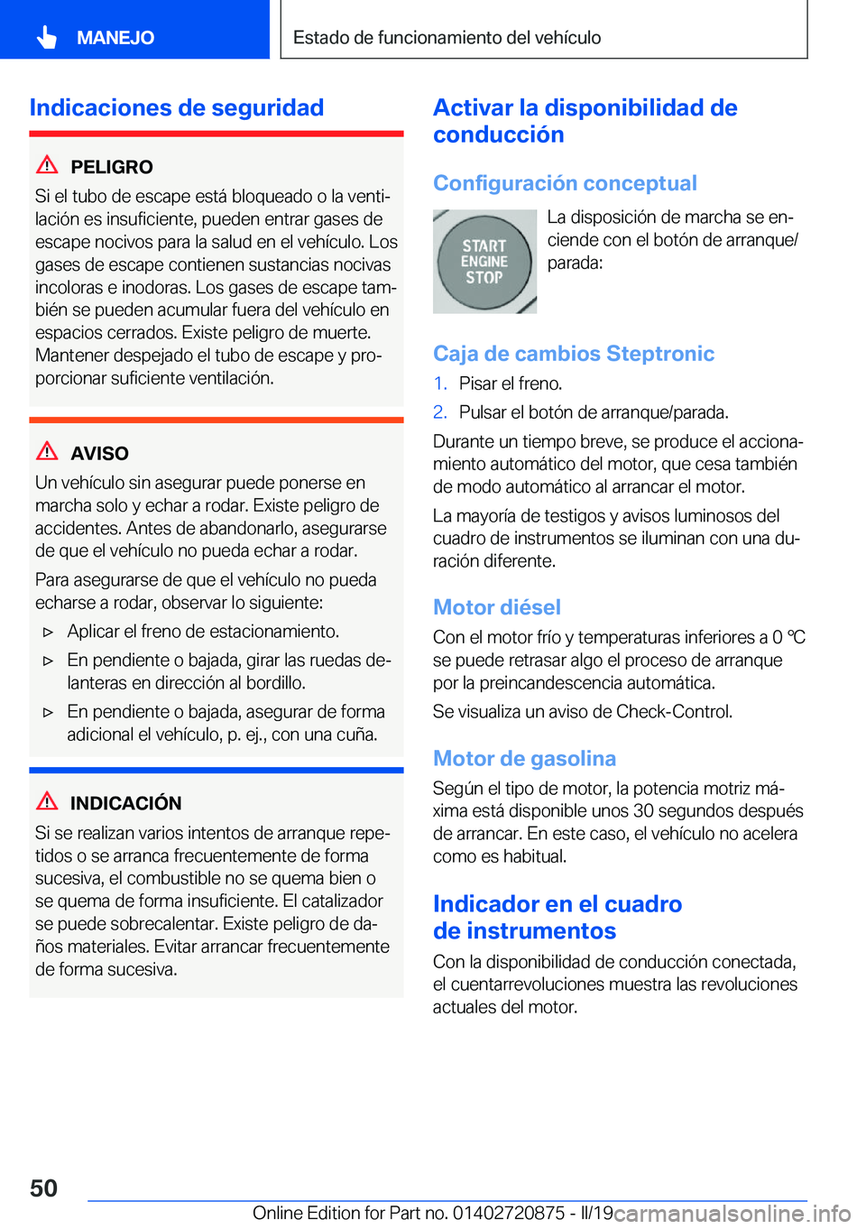 BMW X7 2019  Manuales de Empleo (in Spanish) �I�n�d�i�c�a�c�i�o�n�e�s��d�e��s�e�g�u�r�i�d�a�d
�P�E�L�I�G�R�O
�S�i��e�l��t�u�b�o��d�e��e�s�c�a�p�e��e�s�t�