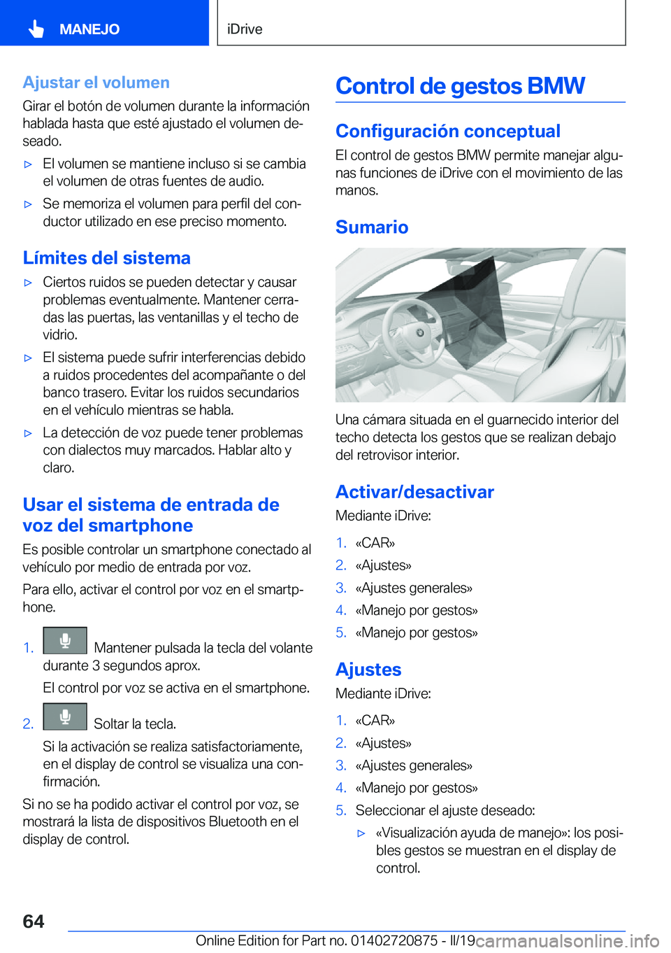 BMW X7 2019  Manuales de Empleo (in Spanish) �A�j�u�s�t�a�r��e�l��v�o�l�u�m�e�n
�G�i�r�a�r��e�l��b�o�t�