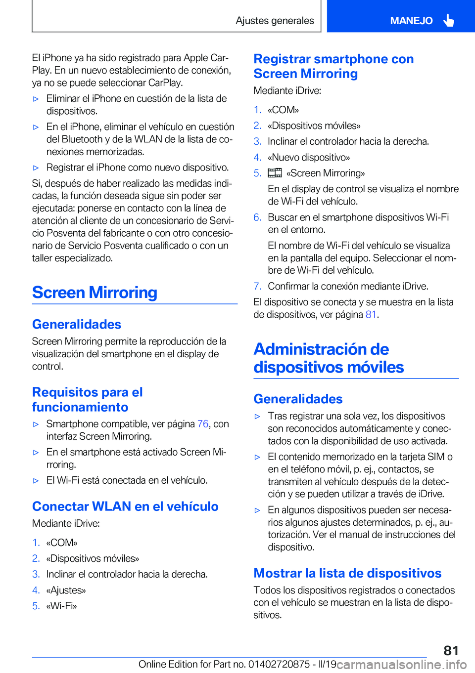 BMW X7 2019  Manuales de Empleo (in Spanish) �E�l��i�P�h�o�n�e��y�a��h�a��s�i�d�o��r�e�g�i�s�t�r�a�d�o��p�a�r�a��A�p�p�l�e��C�a�rª
�P�l�a�y�.��E�n��u�n��n�u�e�v�o��e�s�t�a�b�l�e�c�i�m�i�e�n�t�o��d�e��c�o�n�e�x�i�