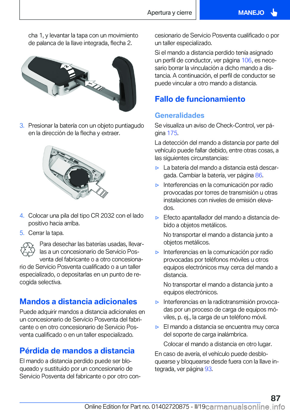 BMW X7 2019  Manuales de Empleo (in Spanish) �c�h�a��1�,��y��l�e�v�a�n�t�a�r��l�a��t�a�p�a��c�o�n��u�n��m�o�v�i�m�i�e�n�t�o�d�e��p�a�l�a�n�c�a��d�e��l�a��l�l�a�v�e��i�n�t�e�g�r�a�d�a�,��f�l�e�c�h�a��2�.�3�.�P�r�e�s�i�o�n�a�r��l�a