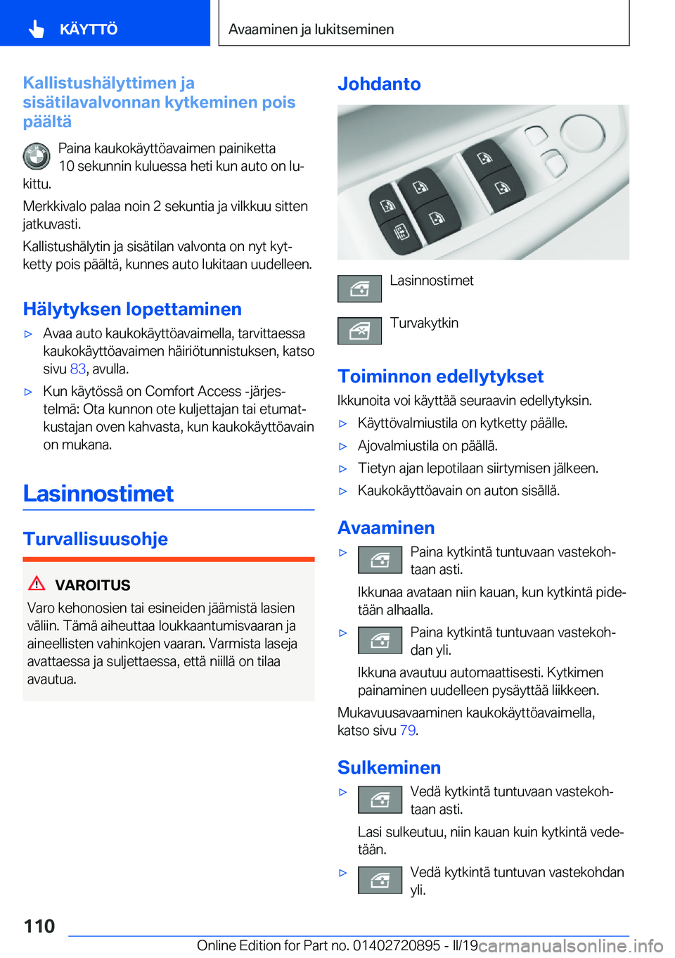 BMW X7 2019  Omistajan Käsikirja (in Finnish) �K�a�l�l�i�s�t�u�s�h�