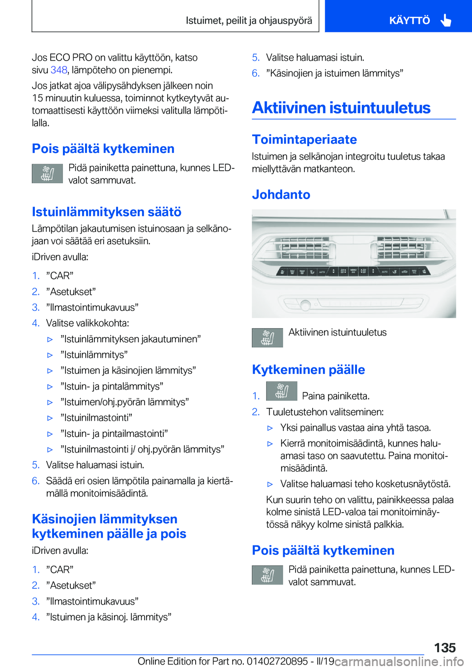 BMW X7 2019  Omistajan Käsikirja (in Finnish) �J�o�s��E�C�O��P�R�O��o�n��v�a�l�i�t�t�u��k�