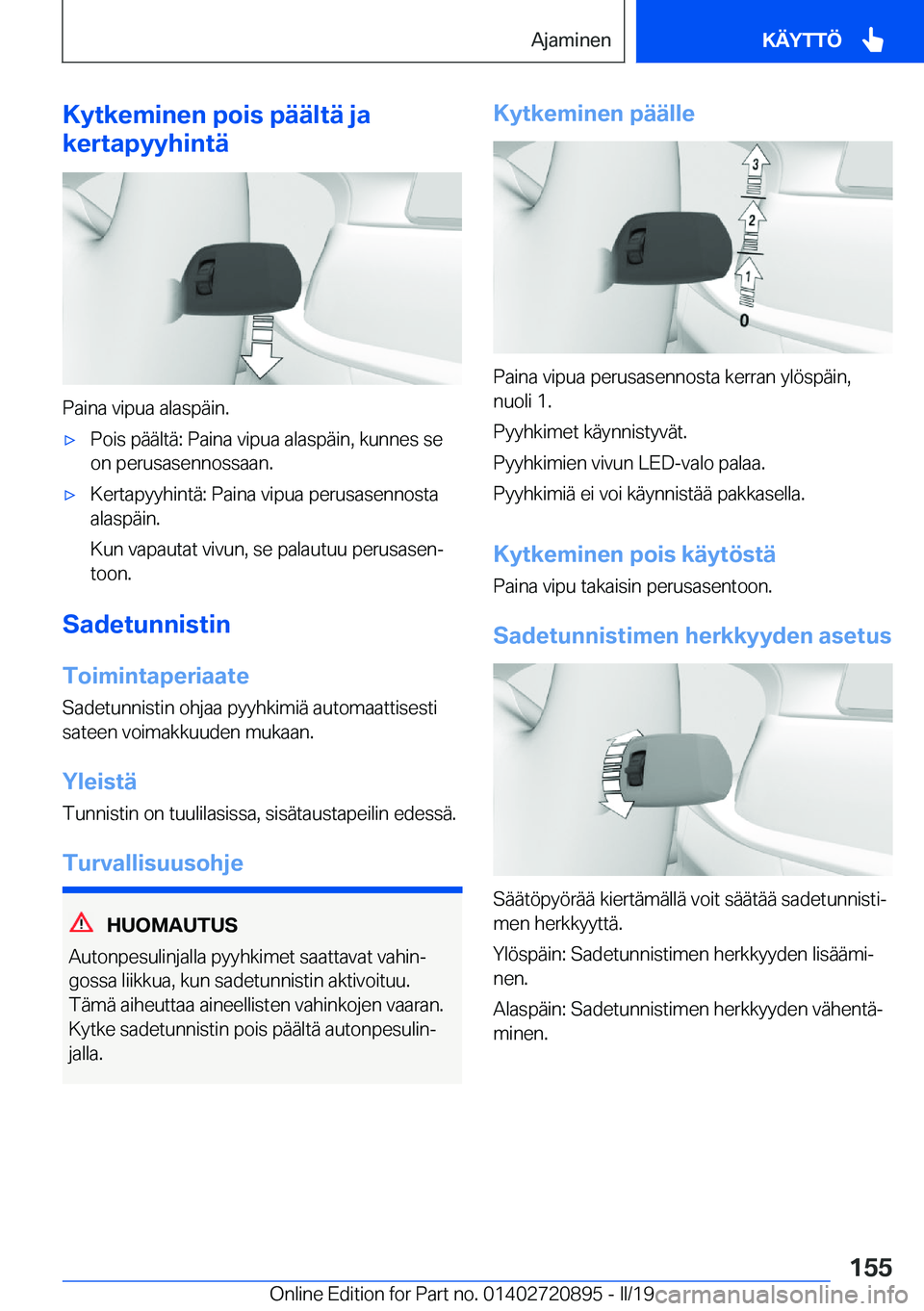 BMW X7 2019  Omistajan Käsikirja (in Finnish) �K�y�t�k�e�m�i�n�e�n��p�o�i�s��p�