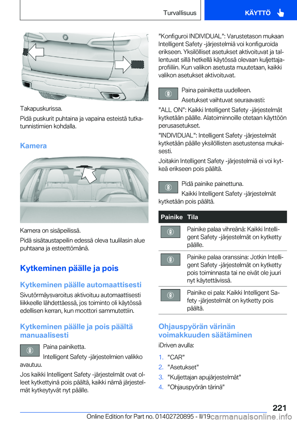 BMW X7 2019  Omistajan Käsikirja (in Finnish) �T�a�k�a�p�u�s�k�u�r�i�s�s�a�.
�P�i�d�