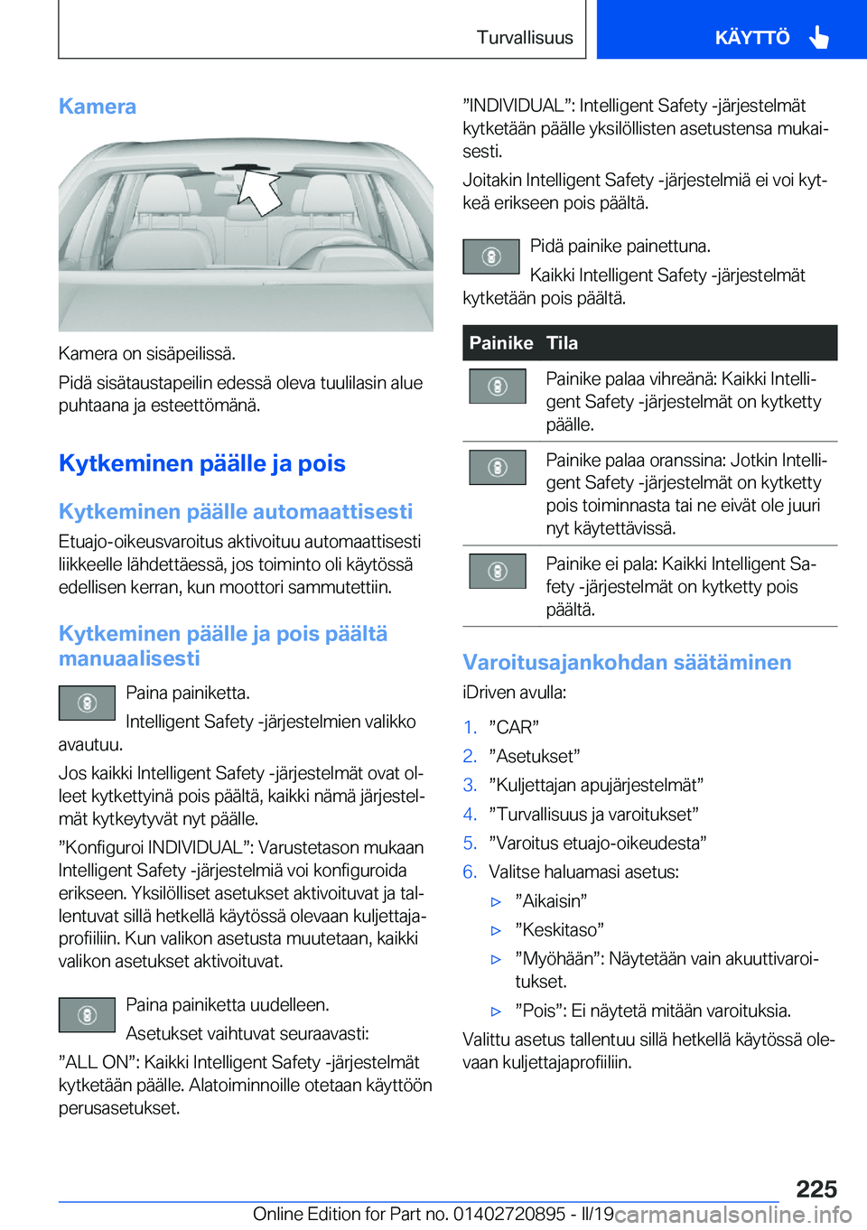 BMW X7 2019  Omistajan Käsikirja (in Finnish) �K�a�m�e�r�a
�K�a�m�e�r�a��o�n��s�i�s�