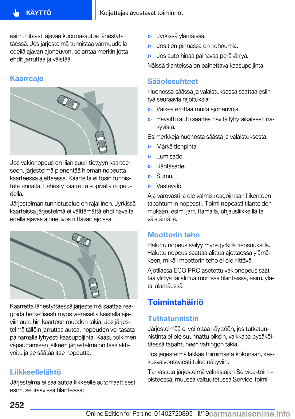 BMW X7 2019  Omistajan Käsikirja (in Finnish) �e�s�i�m�.��h�i�t�a�a�s�t�i��a�j�a�v�a�a��k�u�o�r�m�a�-�a�u�t�o�a��l�