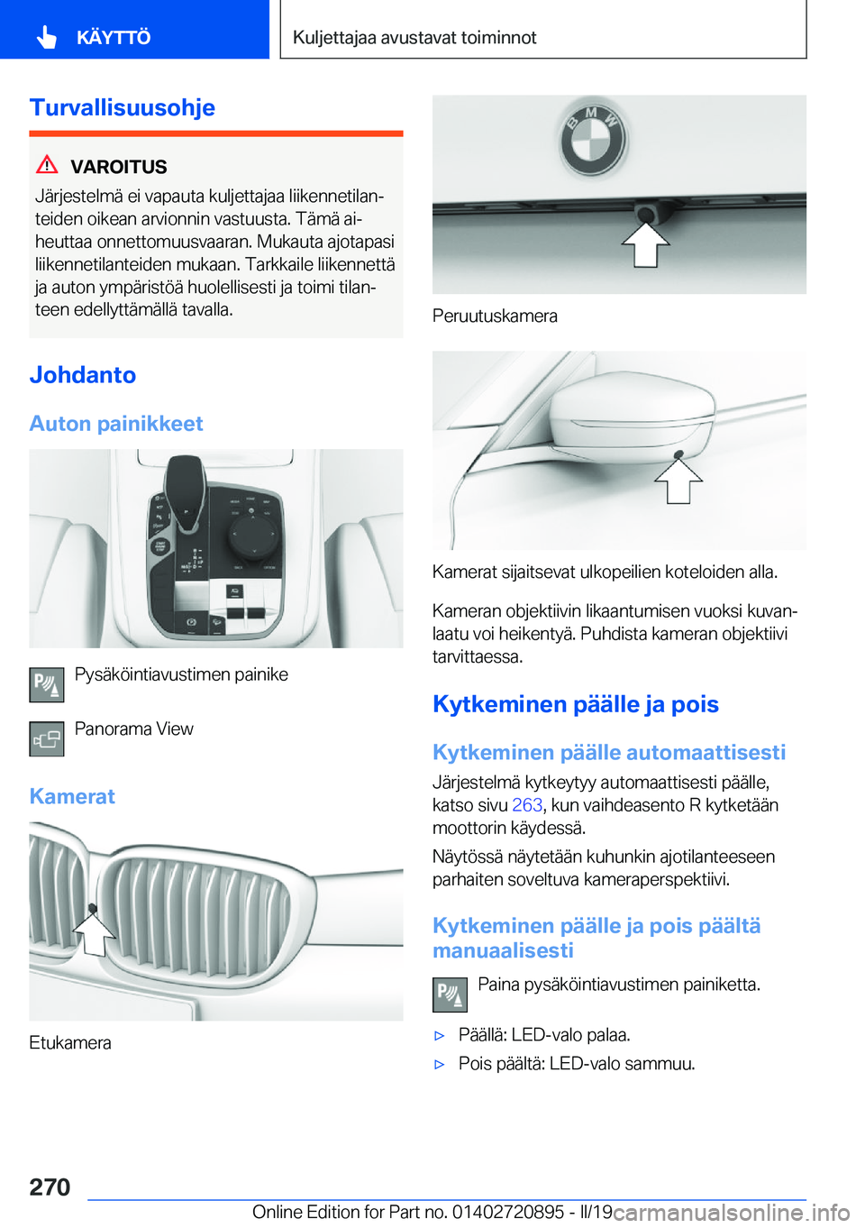 BMW X7 2019  Omistajan Käsikirja (in Finnish) �T�u�r�v�a�l�l�i�s�u�u�s�o�h�j�e
�V�A�R�O�I�T�U�S
�J�
