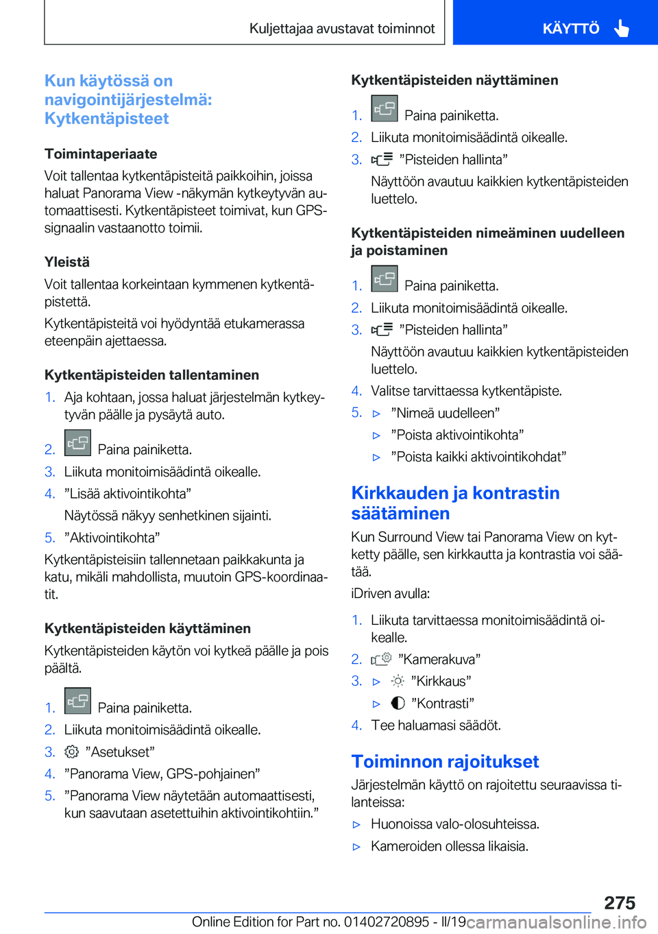 BMW X7 2019  Omistajan Käsikirja (in Finnish) �K�u�n��k�