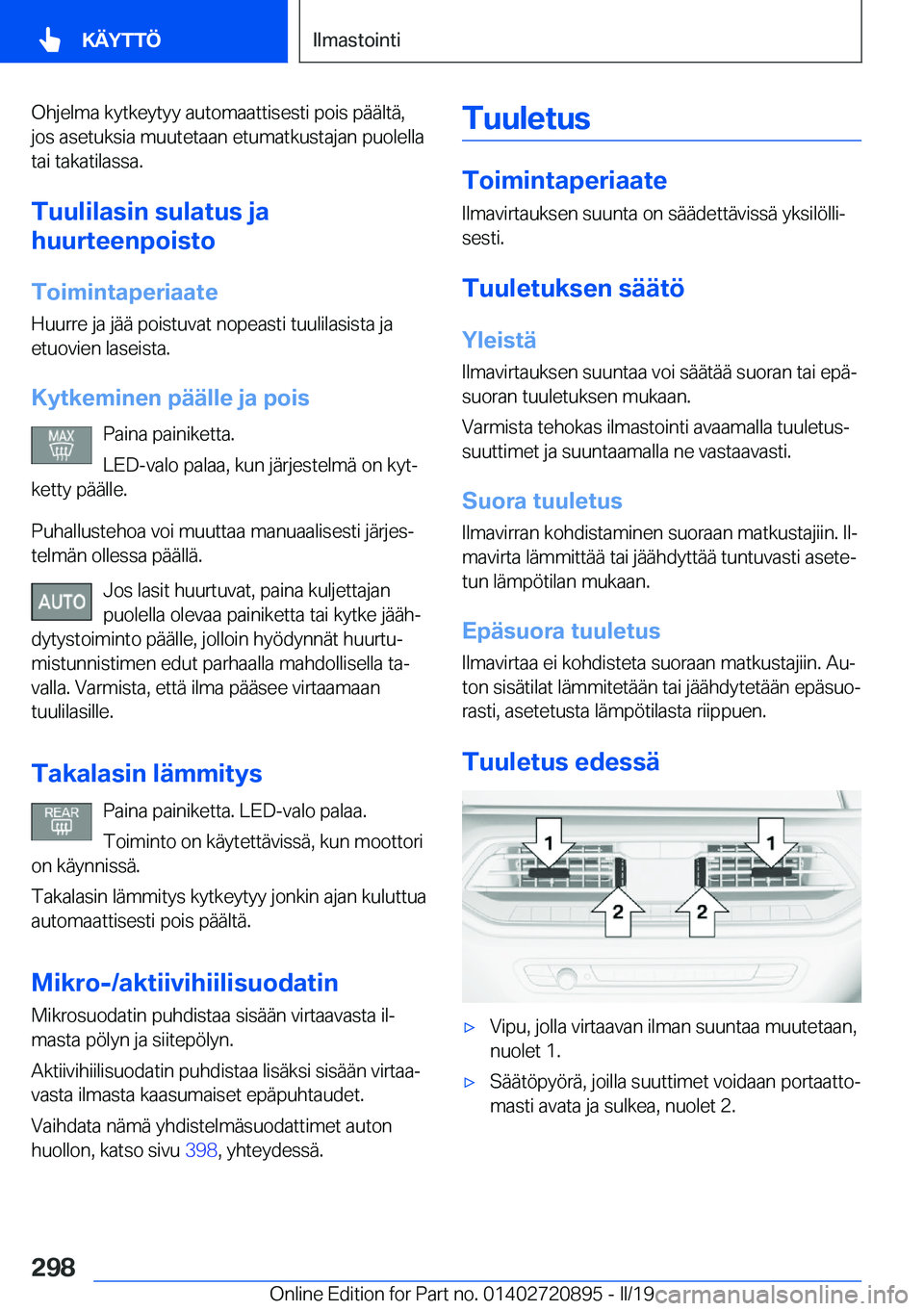 BMW X7 2019  Omistajan Käsikirja (in Finnish) �O�h�j�e�l�m�a��k�y�t�k�e�y�t�y�y��a�u�t�o�m�a�a�t�t�i�s�e�s�t�i��p�o�i�s��p�