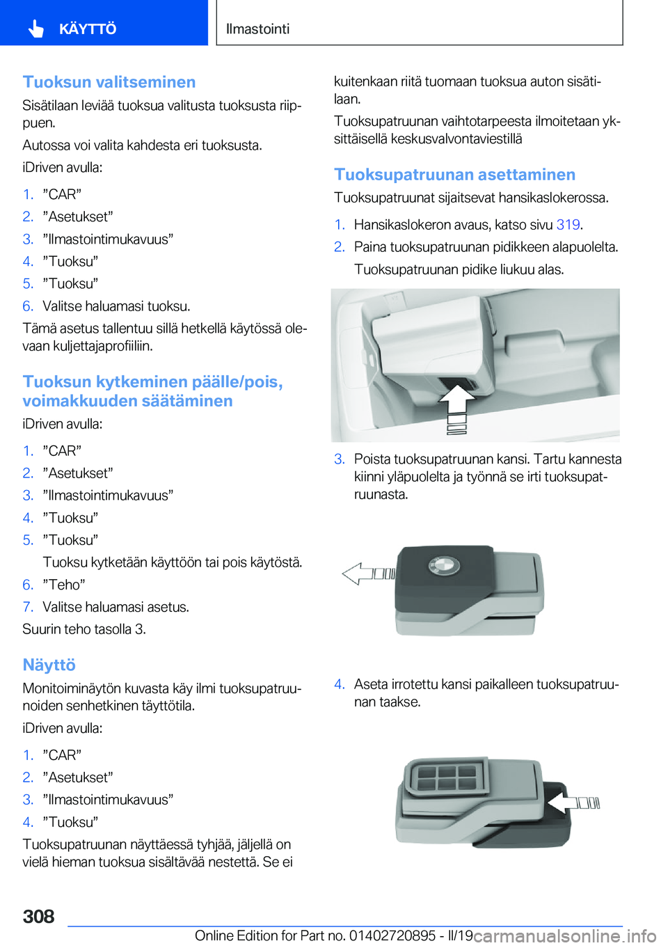 BMW X7 2019  Omistajan Käsikirja (in Finnish) �T�u�o�k�s�u�n��v�a�l�i�t�s�e�m�i�n�e�n�S�i�s�