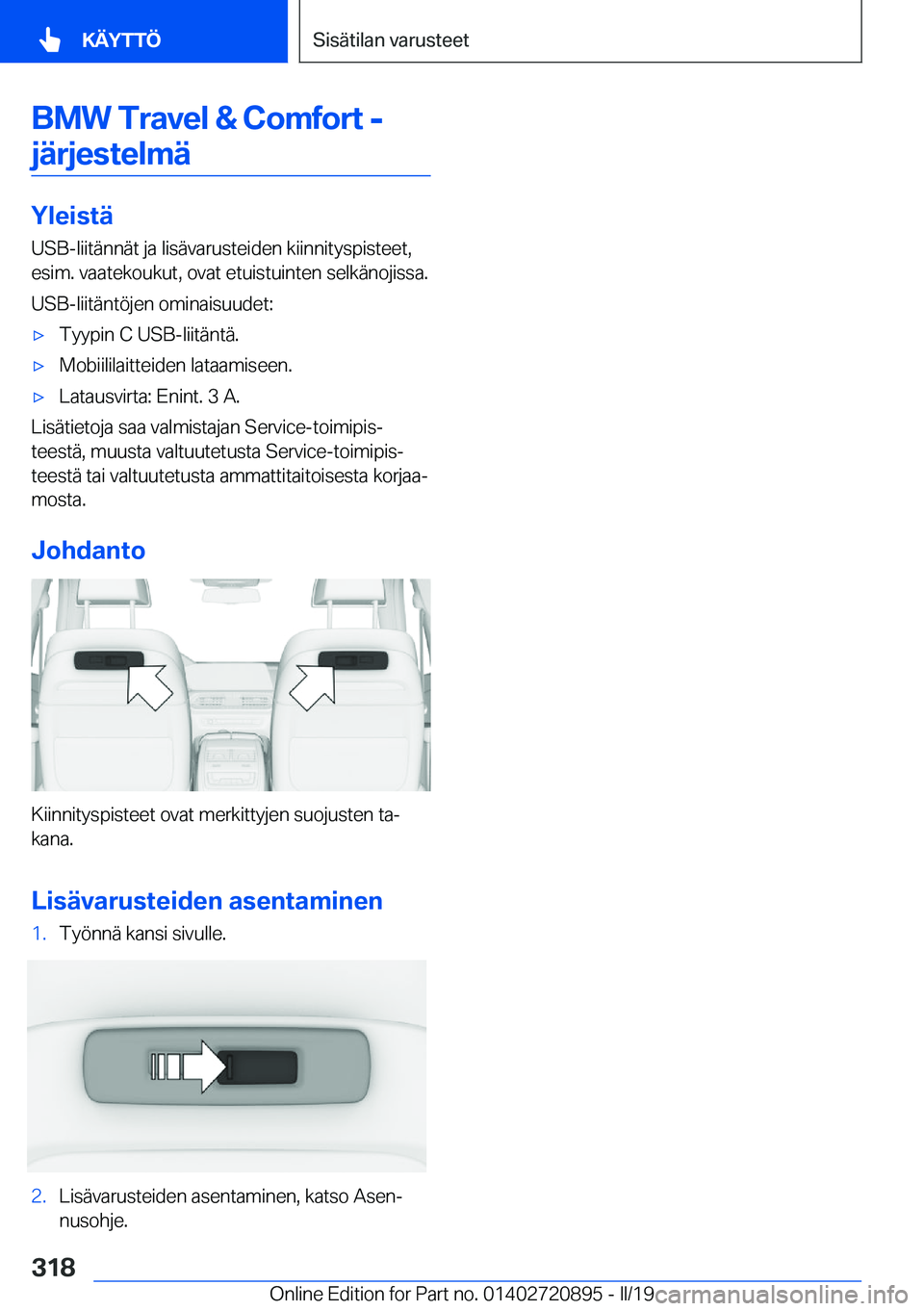 BMW X7 2019  Omistajan Käsikirja (in Finnish) �B�M�W��T�r�a�v�e�l��&��C�o�m�f�o�r�t��-�j�