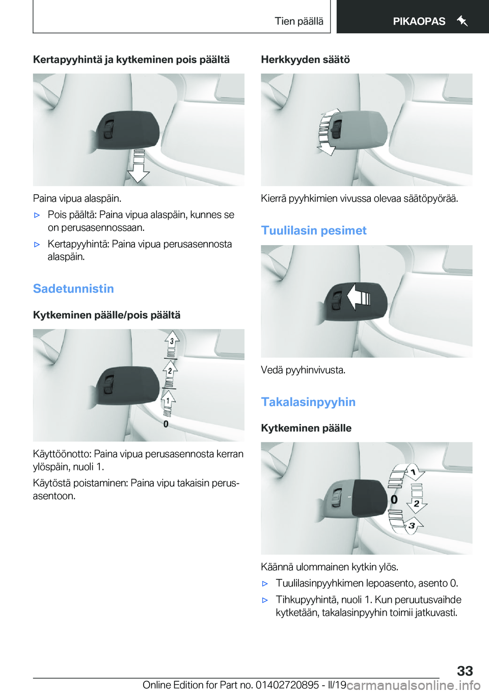 BMW X7 2019  Omistajan Käsikirja (in Finnish) �K�e�r�t�a�p�y�y�h�i�n�t�