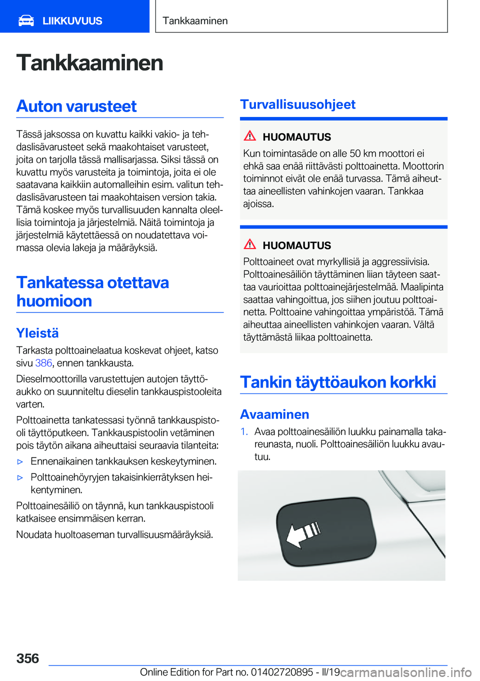 BMW X7 2019  Omistajan Käsikirja (in Finnish) �T�a�n�k�k�a�a�m�i�n�e�n�A�u�t�o�n��v�a�r�u�s�t�e�e�t
�T�