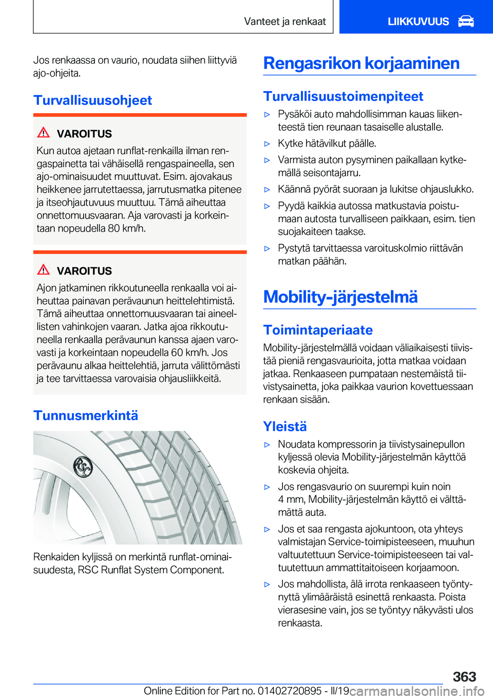 BMW X7 2019  Omistajan Käsikirja (in Finnish) �J�o�s��r�e�n�k�a�a�s�s�a��o�n��v�a�u�r�i�o�,��n�o�u�d�a�t�a��s�i�i�h�e�n��l�i�i�t�t�y�v�i�