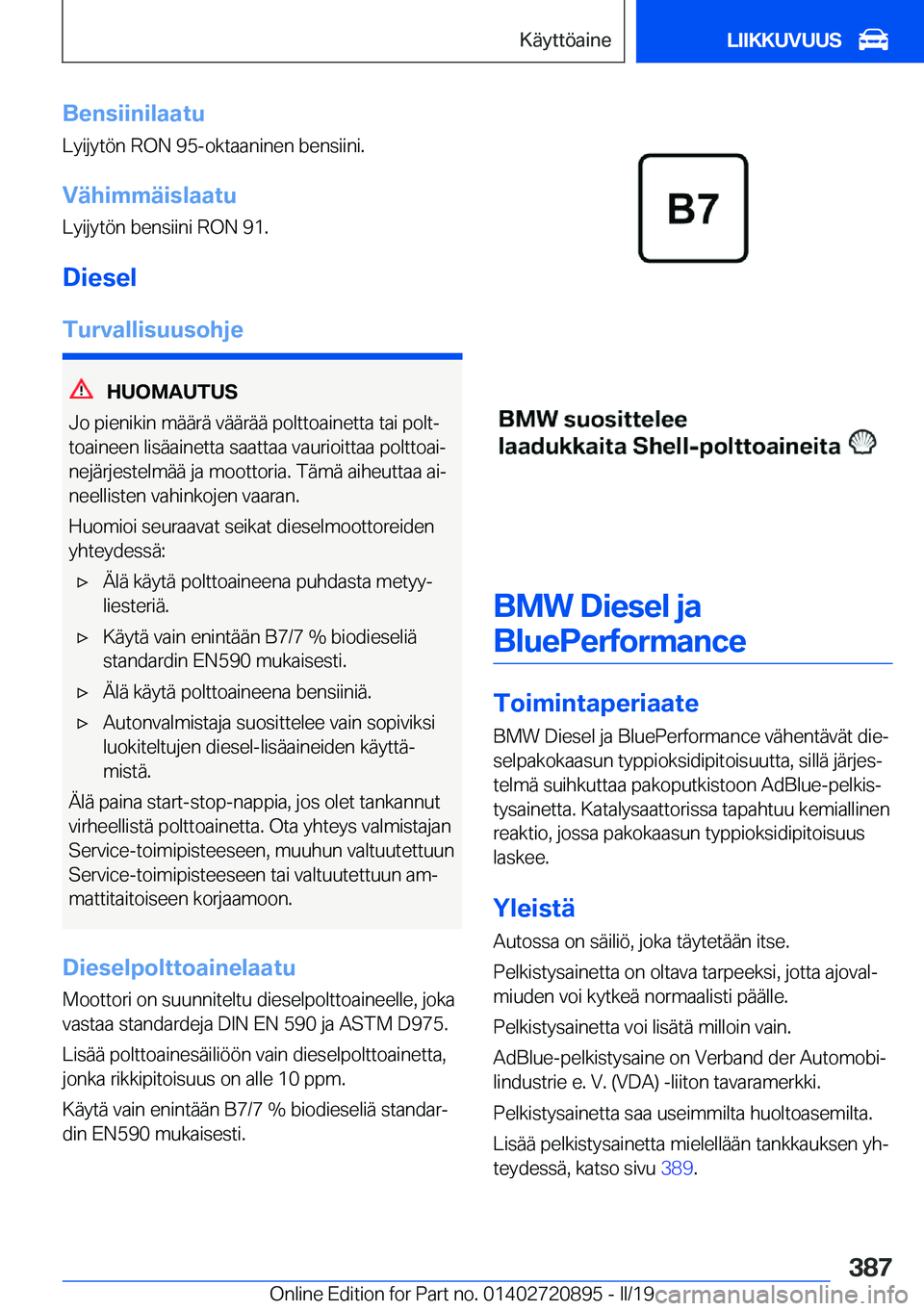 BMW X7 2019  Omistajan Käsikirja (in Finnish) �B�e�n�s�i�i�n�i�l�a�a�t�u�L�y�i�j�y�t�