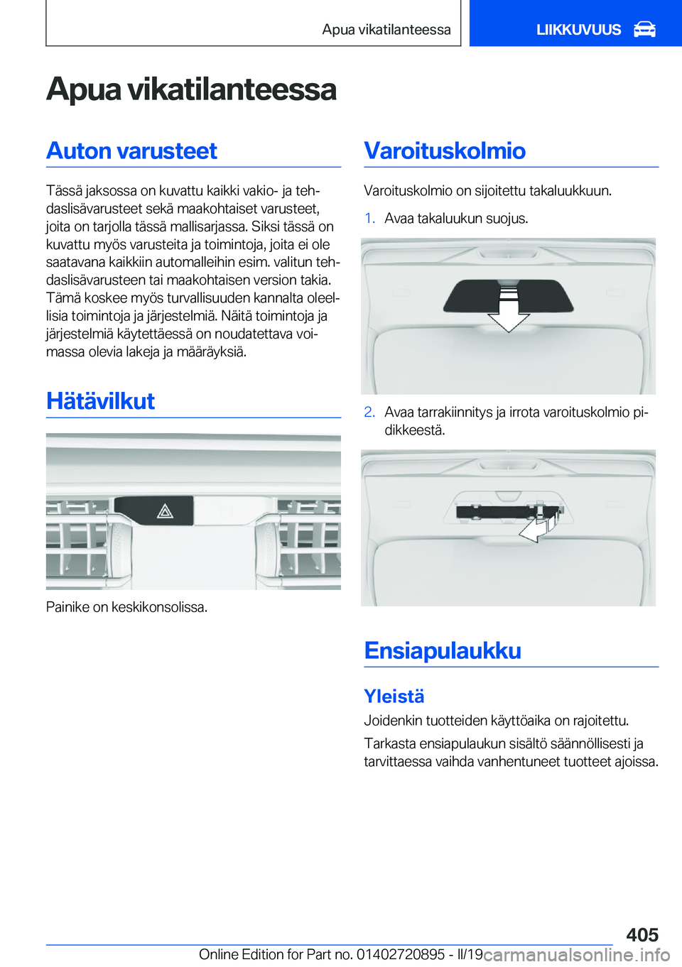 BMW X7 2019  Omistajan Käsikirja (in Finnish) �A�p�u�a��v�i�k�a�t�i�l�a�n�t�e�e�s�s�a�A�u�t�o�n��v�a�r�u�s�t�e�e�t
�T�