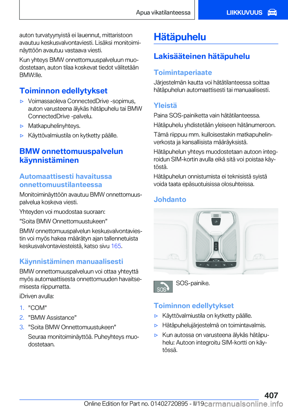BMW X7 2019  Omistajan Käsikirja (in Finnish) �a�u�t�o�n��t�u�r�v�a�t�y�y�n�y�i�s�t�