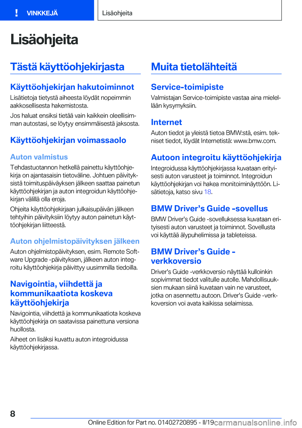 BMW X7 2019  Omistajan Käsikirja (in Finnish) �L�i�s�