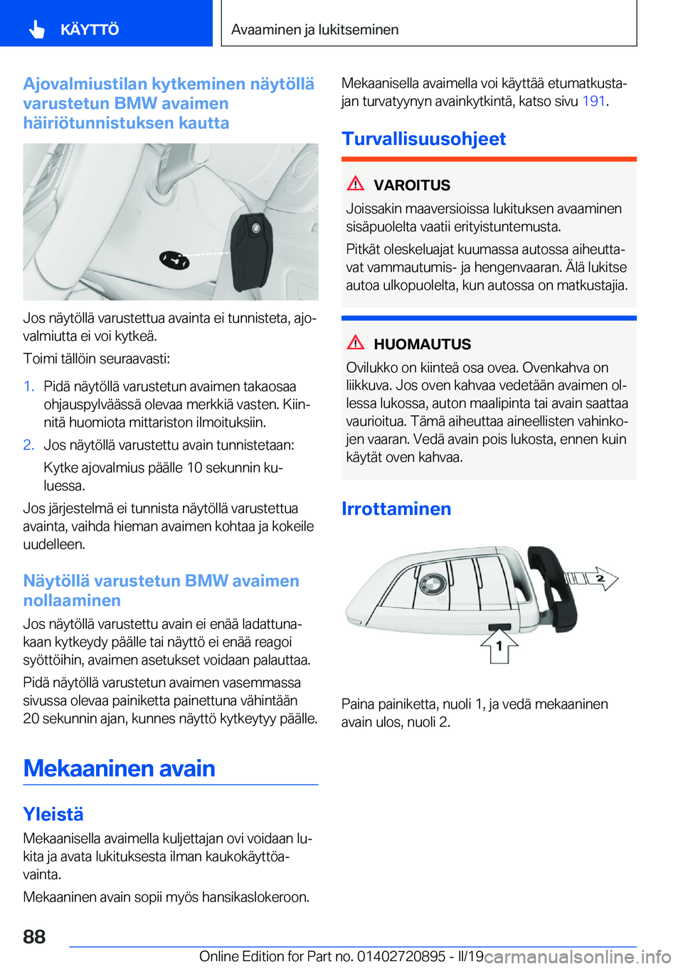 BMW X7 2019  Omistajan Käsikirja (in Finnish) �A�j�o�v�a�l�m�i�u�s�t�i�l�a�n��k�y�t�k�e�m�i�n�e�n��n�