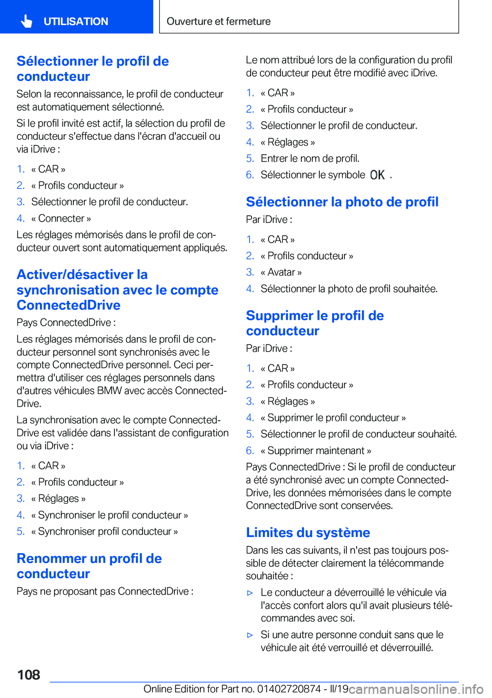 BMW X7 2019  Notices Demploi (in French) �S�é�l�e�c�t�i�o�n�n�e�r��l�e��p�r�o�f�i�l��d�e
�c�o�n�d�u�c�t�e�u�r
�S�e�l�o�n��l�a��r�e�c�o�n�n�a�i�s�s�a�n�c�e�,��l�e��p�r�o�f�i�l��d�e��c�o�n�d�u�c�t�e�u�r
�e�s�t��a�u�t�o�m�a�t�i�q�u�e
