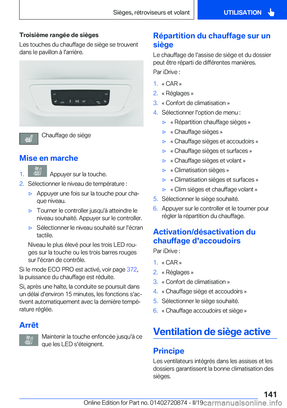 BMW X7 2019  Notices Demploi (in French) �T�r�o�i�s�i�è�m�e��r�a�n�g�é�e��d�e��s�i�è�g�e�s
�L�e�s��t�o�u�c�h�e�s��d�u��c�h�a�u�f�f�a�g�e��d�e��s�i�è�g�e��s�e��t�r�o�u�v�e�n�t �d�a�n�s��l�e��p�a�v�i�l�l�o�n��