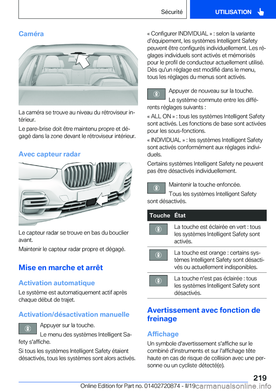BMW X7 2019  Notices Demploi (in French) �C�a�m�é�r�a
�L�a��c�a�m�é�r�a��s�e��t�r�o�u�v�e��a�u��n�i�v�e�a�u��d�u��r�é�t�r�o�v�i�s�e�u�r��i�nj
�t�é�r�i�e�u�r�.
�L�e��p�a�r�e�-�b�r�i�s�e��d�o�i�t��ê�t�r�e��m�a�i�n�t�e�n�u��p