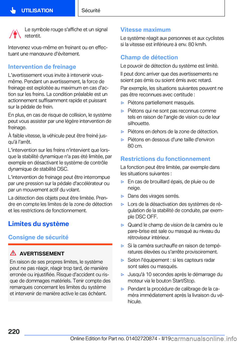 BMW X7 2019  Notices Demploi (in French) �L�e��s�y�m�b�o�l�e��r�o�u�g�e��s�'�a�f�f�i�c�h�e��e�t��u�n��s�i�g�n�a�l
�r�e�t�e�n�t�i�t�.
�I�n�t�e�r�v�e�n�e�z��v�o�u�s�-�m�ê�m�e��e�n��f�r�e�i�n�a�n�t��o�u��e�n��e�f�f�e�cj
�t�u�a