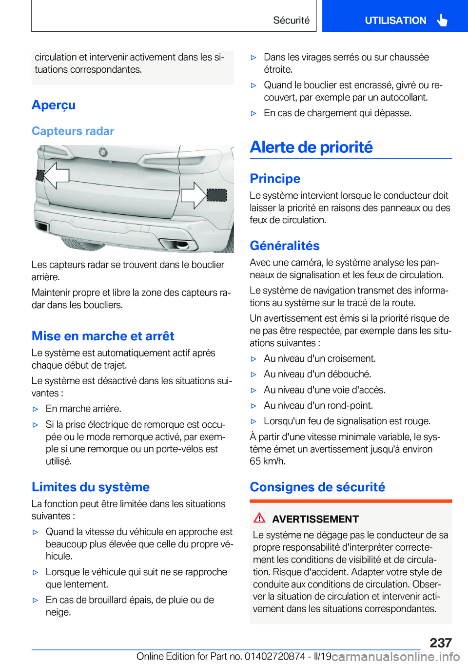 BMW X7 2019  Notices Demploi (in French) �c�i�r�c�u�l�a�t�i�o�n��e�t��i�n�t�e�r�v�e�n�i�r��a�c�t�i�v�e�m�e�n�t��d�a�n�s��l�e�s��s�ij�t�u�a�t�i�o�n�s��c�o�r�r�e�s�p�o�n�d�a�n�t�e�s�.
�A�p�e�r�ç�u
�C�a�p�t�e�u�r�s��r�a�d�a�r
�L�e�s�