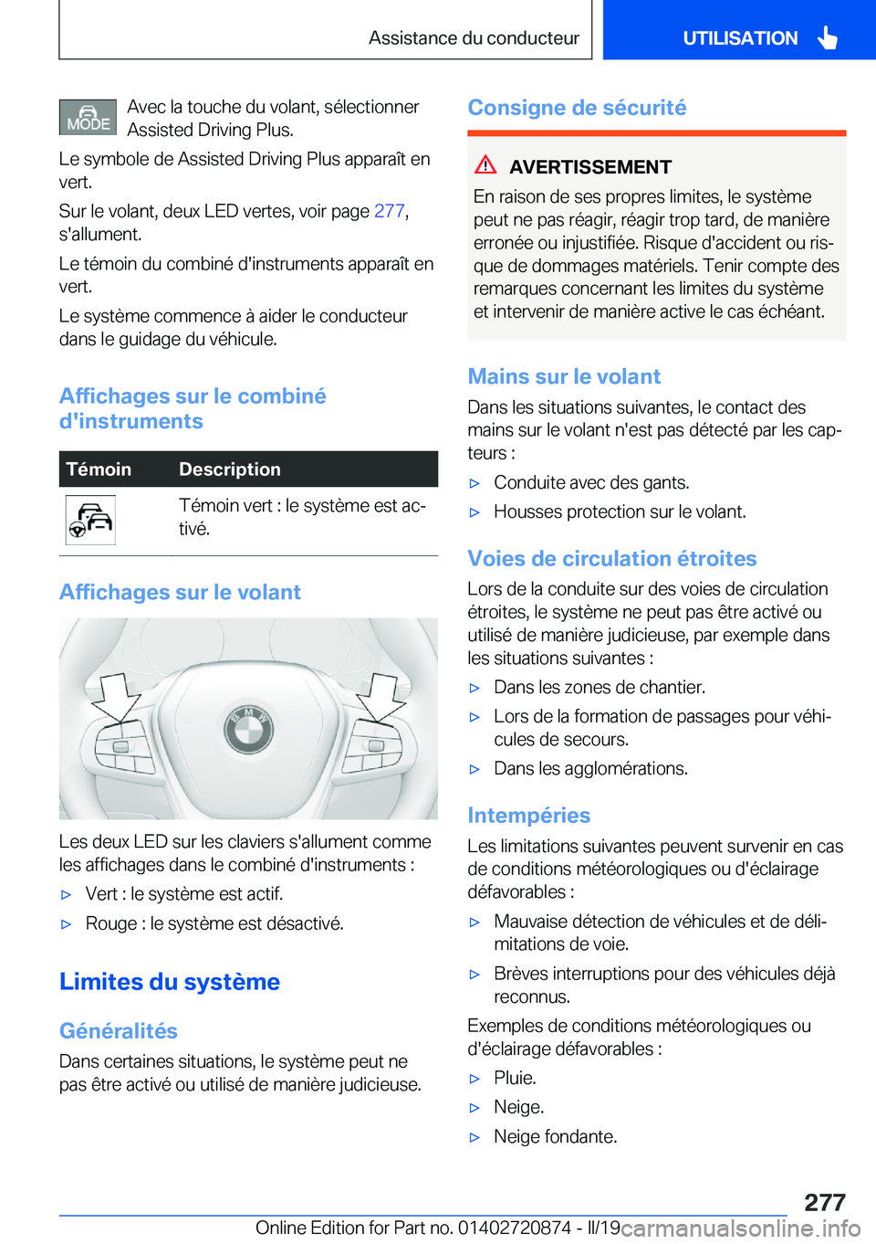 BMW X7 2019  Notices Demploi (in French) �A�v�e�c��l�a��t�o�u�c�h�e��d�u��v�o�l�a�n�t�,��s�é�l�e�c�t�i�o�n�n�e�r�A�s�s�i�s�t�e�d��D�r�i�v�i�n�g��P�l�u�s�.
�L�e��s�y�m�b�o�l�e��d�e��A�s�s�i�s�t�e�d��D�r�i�v�i�n�g��P�l�u�s��a�p�p