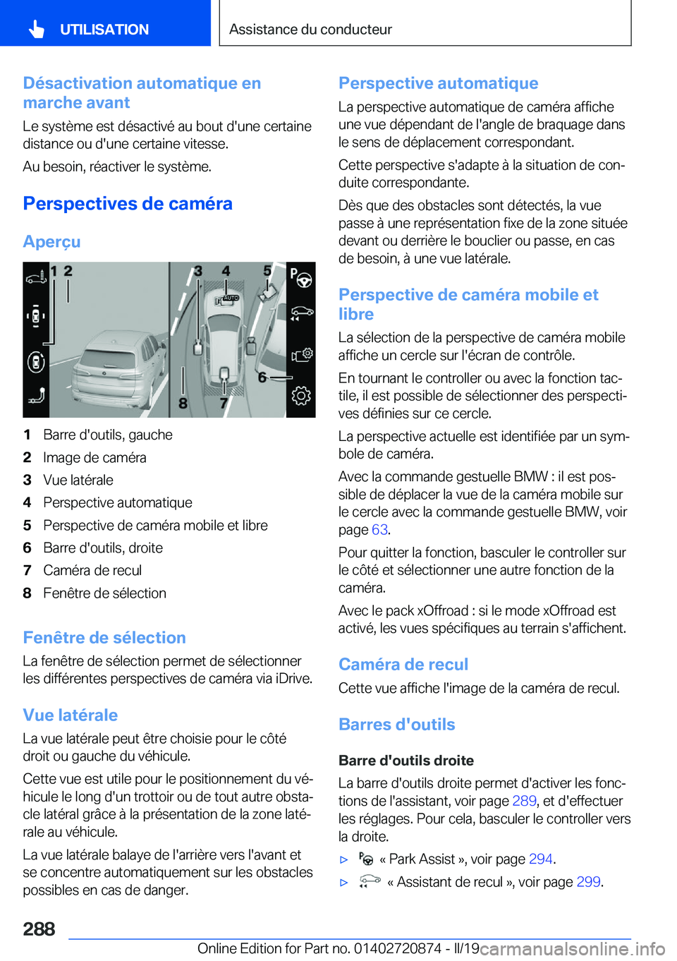 BMW X7 2019  Notices Demploi (in French) �D�é�s�a�c�t�i�v�a�t�i�o�n��a�u�t�o�m�a�t�i�q�u�e��e�n
�m�a�r�c�h�e��a�v�a�n�t
�L�e��s�y�s�t�è�m�e��e�s�t��d�é�s�a�c�t�i�v�é��a�u��b�o�u�t��d�'�u�n�e��c�e�r�t�a�i�n�e
�d�i�s�t�a�n�c�