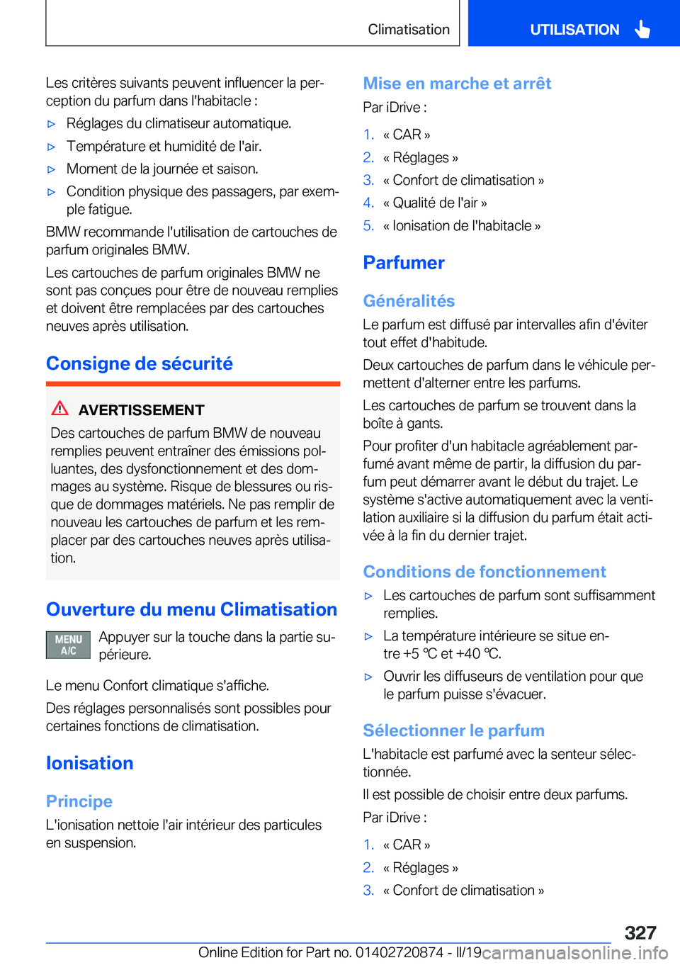 BMW X7 2019  Notices Demploi (in French) �L�e�s��c�r�i�t�è�r�e�s��s�u�i�v�a�n�t�s��p�e�u�v�e�n�t��i�n�f�l�u�e�n�c�e�r��l�a��p�e�rj
�c�e�p�t�i�o�n��d�u��p�a�r�f�u�m��d�a�n�s��l�'�h�a�b�i�t�a�c�l�e��:'x�R�é�g�l�a�g�e�s��