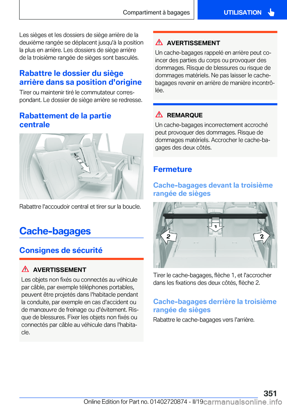 BMW X7 2019  Notices Demploi (in French) �L�e�s��s�i�è�g�e�s��e�t��l�e�s��d�o�s�s�i�e�r�s��d�e��s�i�è�g�e��a�r�r�i�è�r�e��d�e��l�a
�d�e�u�x�i�è�m�e��r�a�n�g�é�e��s�e��d�é�p�l�a�c�e�n�t��j�u�s�q�u�'�