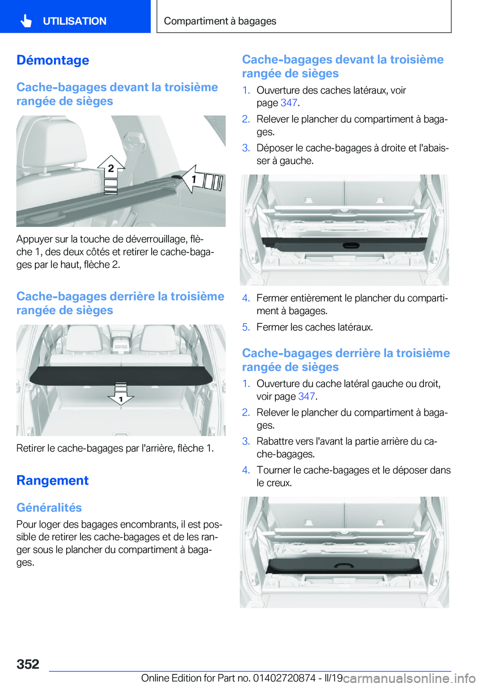 BMW X7 2019  Notices Demploi (in French) �D�é�m�o�n�t�a�g�e
�C�a�c�h�e�-�b�a�g�a�g�e�s��d�e�v�a�n�t��l�a��t�r�o�i�s�i�è�m�e
�r�a�n�g�é�e��d�e��s�i�è�g�e�s
�A�p�p�u�y�e�r��s�u�r��l�a��t�o�u�c�h�e��d�e��d�é�v�e�r�r�o�u�i�l�l�a�g