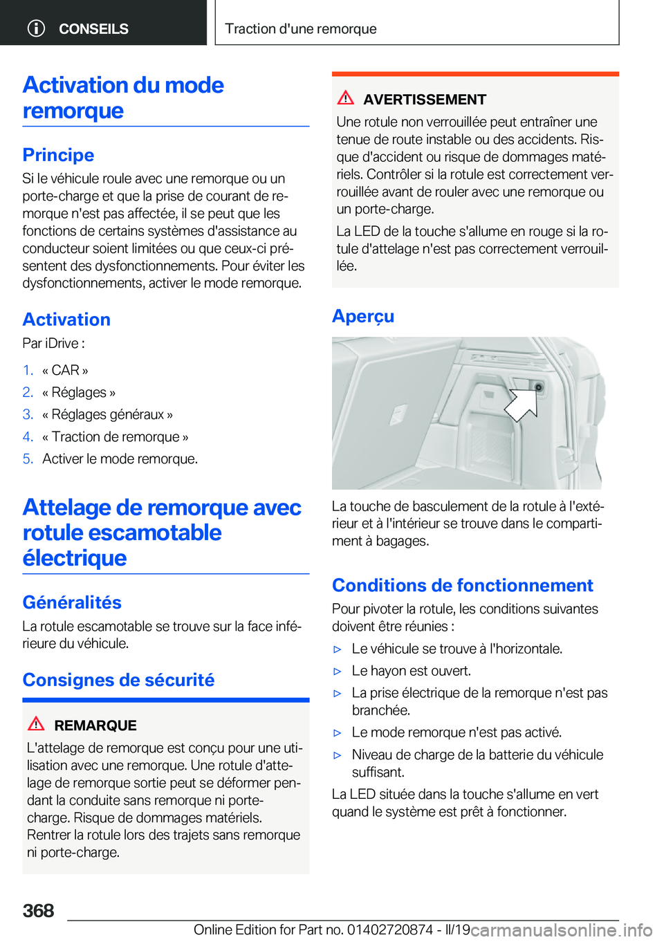 BMW X7 2019  Notices Demploi (in French) �A�c�t�i�v�a�t�i�o�n��d�u��m�o�d�e�r�e�m�o�r�q�u�e
�P�r�i�n�c�i�p�e
�S�i��l�e��v�é�h�i�c�u�l�e��r�o�u�l�e��a�v�e�c��u�n�e��r�e�m�o�r�q�u�e��o�u��u�n �p�o�r�t�e�-�c�h�a�r�g�e��e�t��q�u�e�