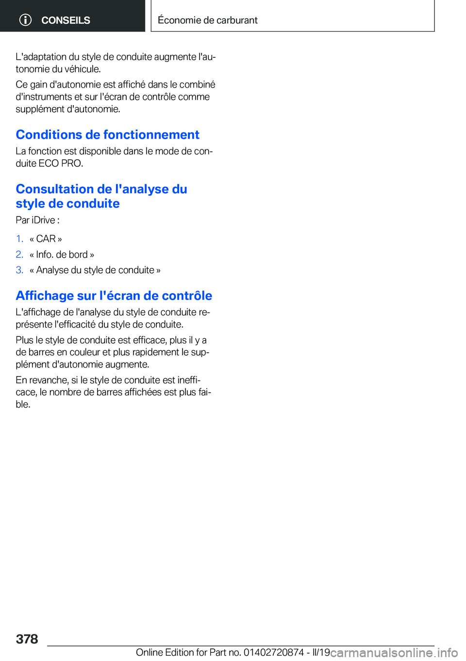 BMW X7 2019  Notices Demploi (in French) �L�'�a�d�a�p�t�a�t�i�o�n��d�u��s�t�y�l�e��d�e��c�o�n�d�u�i�t�e��a�u�g�m�e�n�t�e��l�'�a�uj�t�o�n�o�m�i�e��d�u��v�é�h�i�c�u�l�e�.
�C�e��g�a�i�n��d�'�a�u�t�o�n�o�m�i�e��e�s�t��a