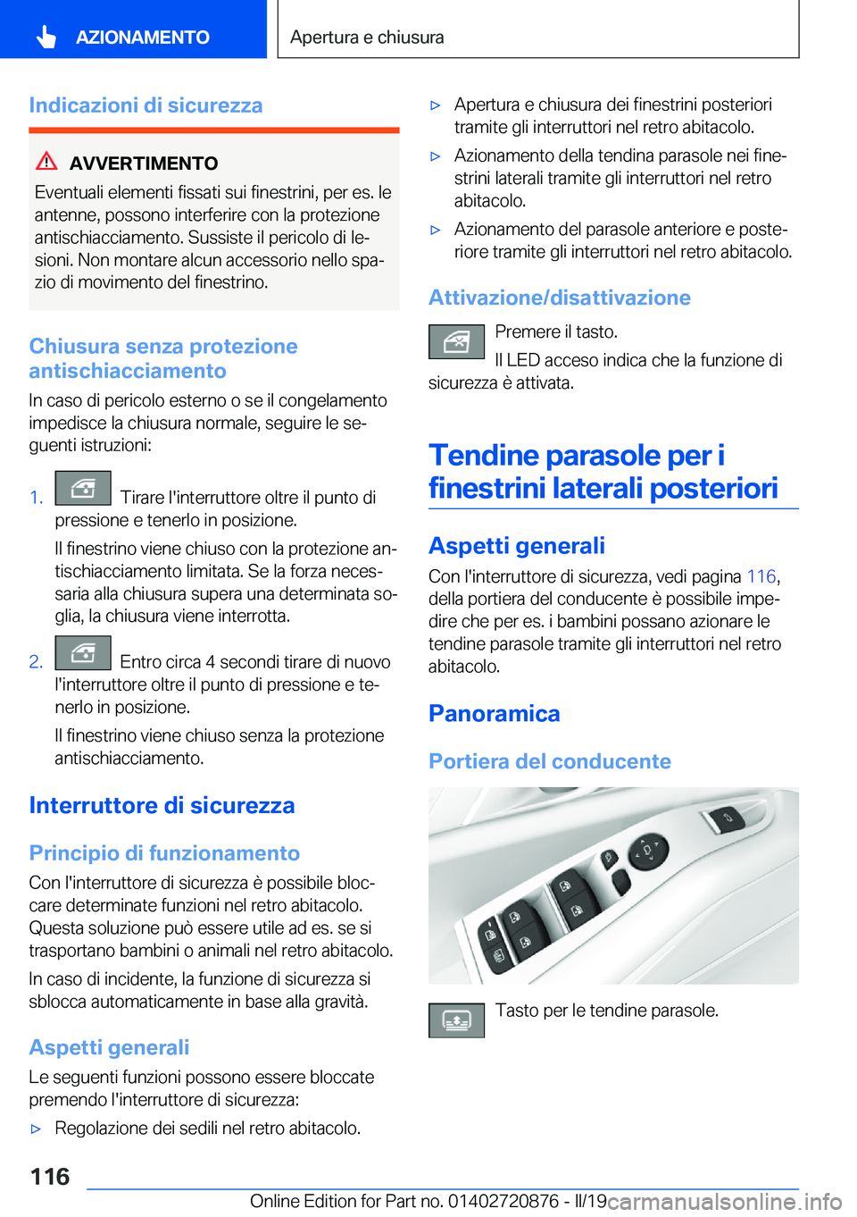 BMW X7 2019  Libretti Di Uso E manutenzione (in Italian) �I�n�d�i�c�a�z�i�o�n�i��d�i��s�i�c�u�r�e�z�z�a
�A�V�V�E�R�T�I�M�E�N�T�O
�E�v�e�n�t�u�a�l�i��e�l�e�m�e�n�t�i��f�i�s�s�a�t�i��s�u�i��f�i�n�e�s�t�r�i�n�i�,��p�e�r��e�s�.��l�e �a�n�t�e�n�n�e�,��
