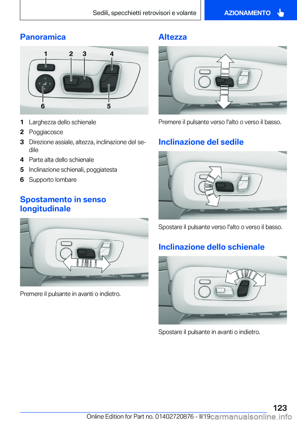 BMW X7 2019  Libretti Di Uso E manutenzione (in Italian) �P�a�n�o�r�a�m�i�c�a�1�L�a�r�g�h�e�z�z�a��d�e�l�l�o��s�c�h�i�e�n�a�l�e�2�P�o�g�g�i�a�c�o�s�c�e�3�D�i�r�e�z�i�o�n�e��a�s�s�i�a�l�e�,��a�l�t�e�z�z�a�,��i�n�c�l�i�n�a�z�i�o�n�e��d�e�l��s�eª
�d�i