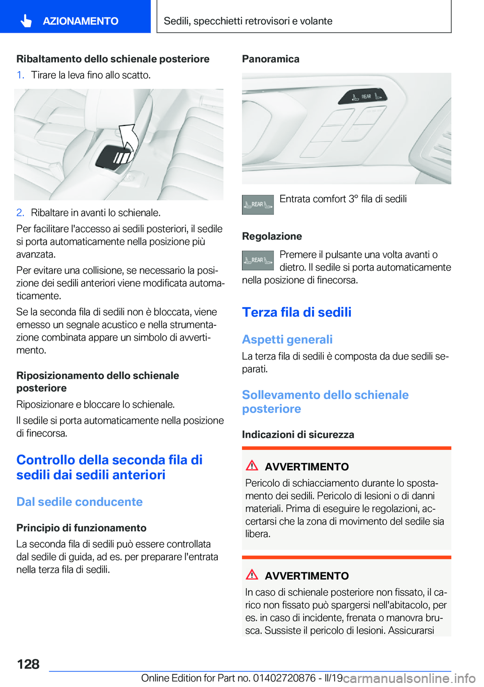 BMW X7 2019  Libretti Di Uso E manutenzione (in Italian) �R�i�b�a�l�t�a�m�e�n�t�o��d�e�l�l�o��s�c�h�i�e�n�a�l�e��p�o�s�t�e�r�i�o�r�e�1�.�T�i�r�a�r�e��l�a��l�e�v�a��f�i�n�o��a�l�l�o��s�c�a�t�t�o�.�2�.�R�i�b�a�l�t�a�r�e��i�n��a�v�a�n�t�i��l�o��s�c