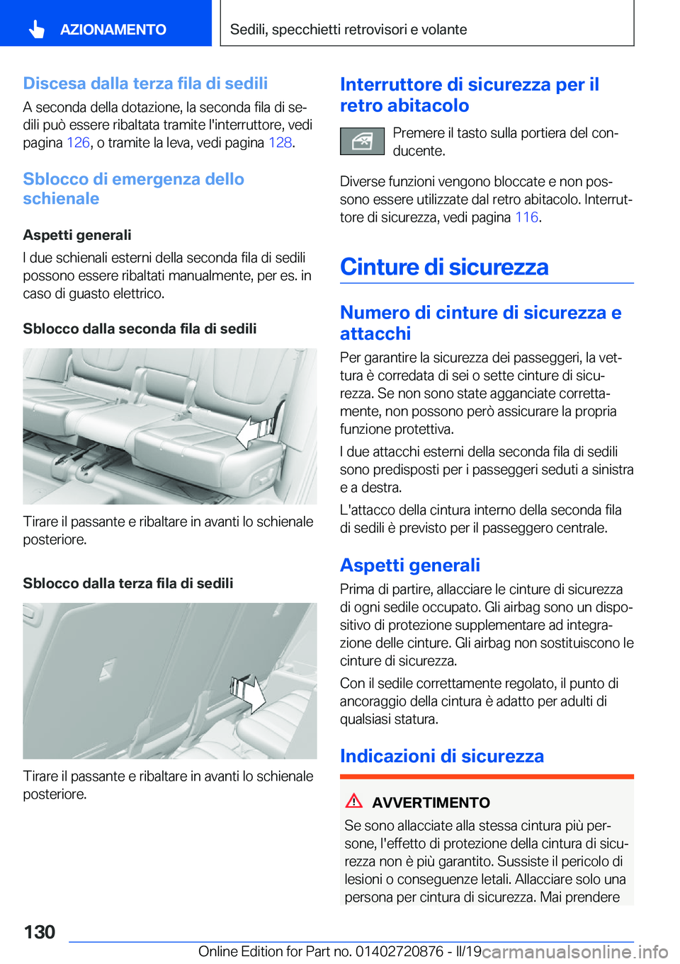 BMW X7 2019  Libretti Di Uso E manutenzione (in Italian) �D�i�s�c�e�s�a��d�a�l�l�a��t�e�r�z�a��f�i�l�a��d�i��s�e�d�i�l�i�A��s�e�c�o�n�d�a��d�e�l�l�a��d�o�t�a�z�i�o�n�e�,��l�a��s�e�c�o�n�d�a��f�i�l�a��d�i��s�eª
�d�i�l�i��p�u�