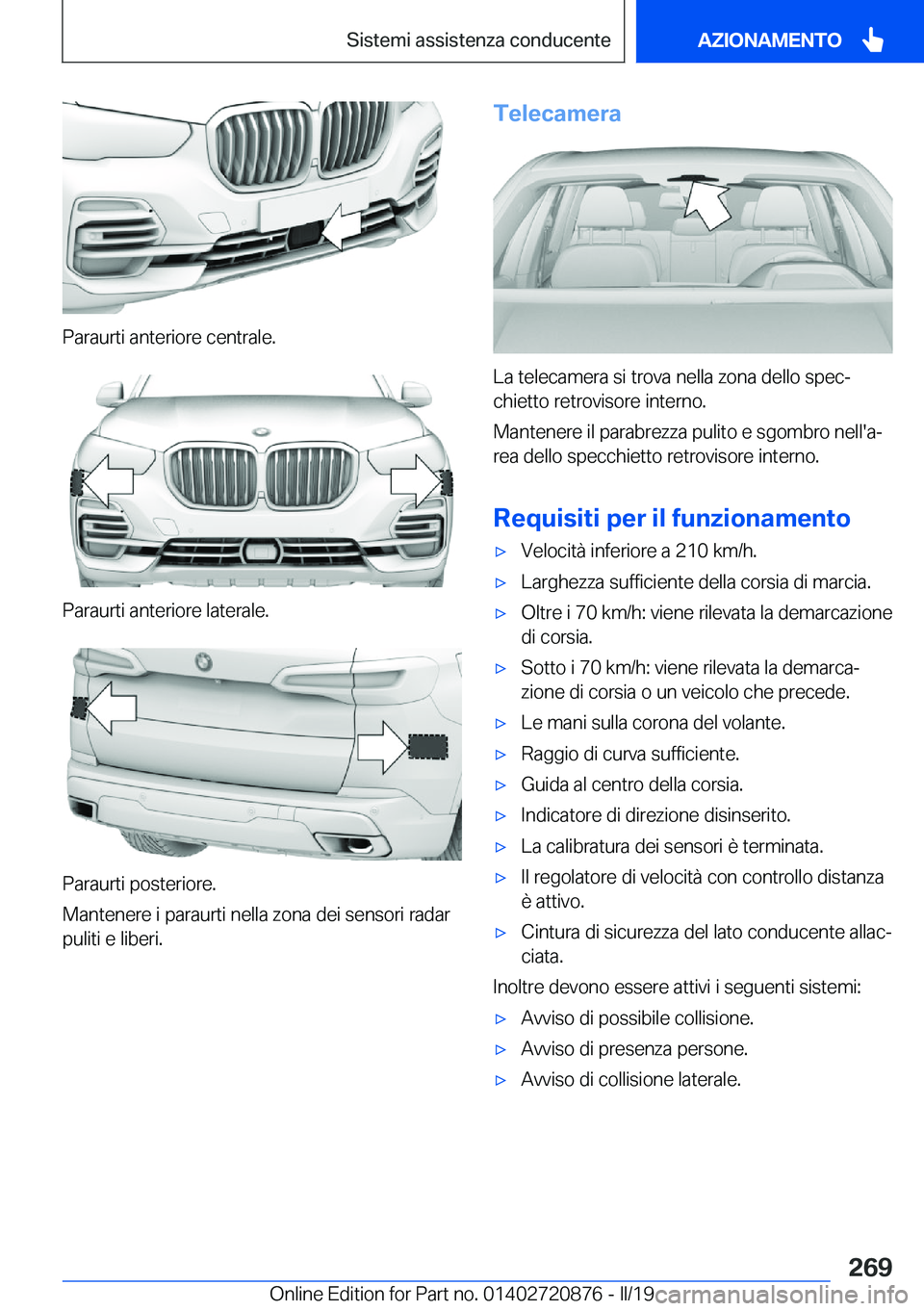 BMW X7 2019  Libretti Di Uso E manutenzione (in Italian) �P�a�r�a�u�r�t�i��a�n�t�e�r�i�o�r�e��c�e�n�t�r�a�l�e�.
�P�a�r�a�u�r�t�i��a�n�t�e�r�i�o�r�e��l�a�t�e�r�a�l�e�.
�P�a�r�a�u�r�t�i��p�o�s�t�e�r�i�o�r�e�.
�M�a�n�t�e�n�e�r�e��i��p�a�r�a�u�r�t�i��n�