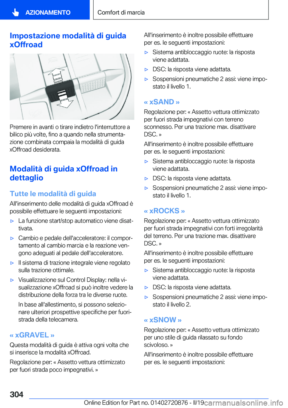BMW X7 2019  Libretti Di Uso E manutenzione (in Italian) �I�m�p�o�s�t�a�z�i�o�n�e��m�o�d�a�l�i�t�