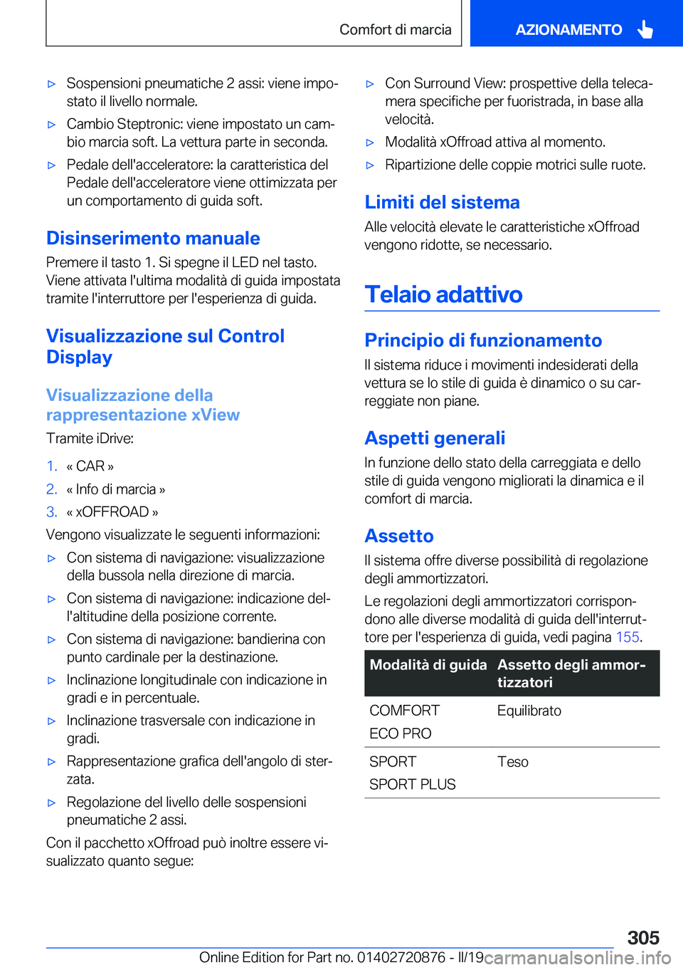 BMW X7 2019  Libretti Di Uso E manutenzione (in Italian) 'x�S�o�s�p�e�n�s�i�o�n�i��p�n�e�u�m�a�t�i�c�h�e��2��a�s�s�i�:��v�i�e�n�e��i�m�p�oª
�s�t�a�t�o��i�l��l�i�v�e�l�l�o��n�o�r�m�a�l�e�.'x�C�a�m�b�i�o��S�t�e�p�t�r�o�n�i�c�:��v�i�e�n�e�